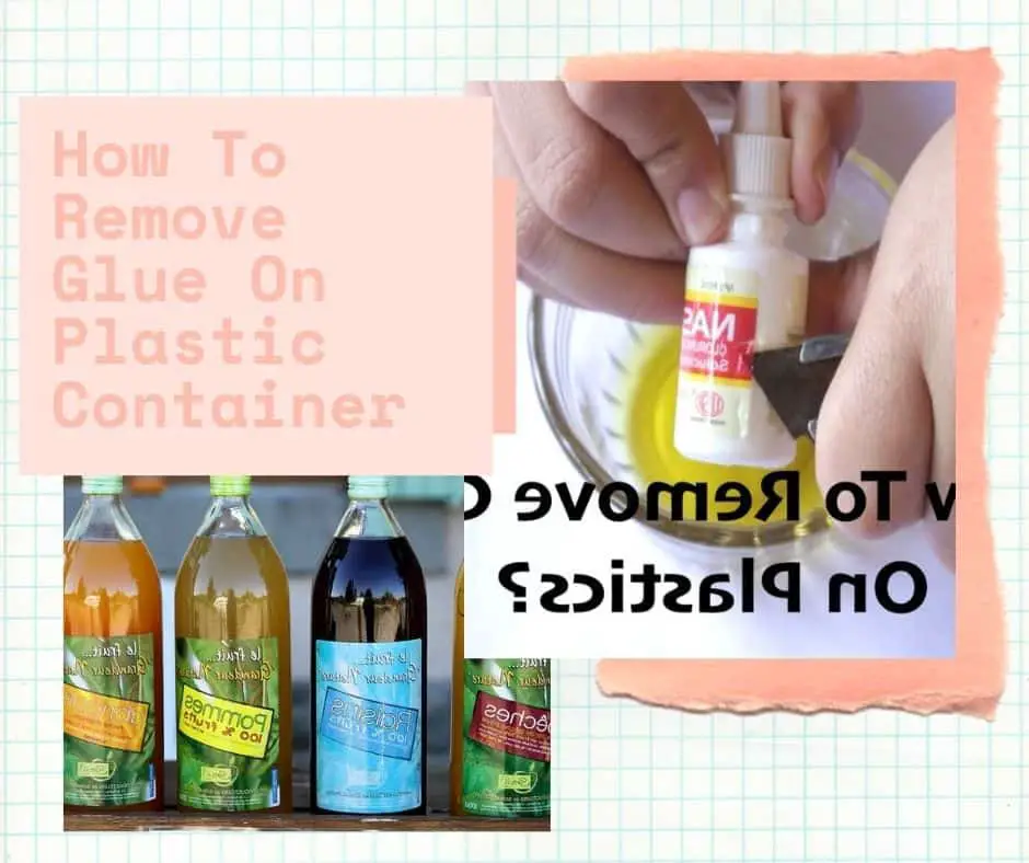 How To Remove Glue On Plastic