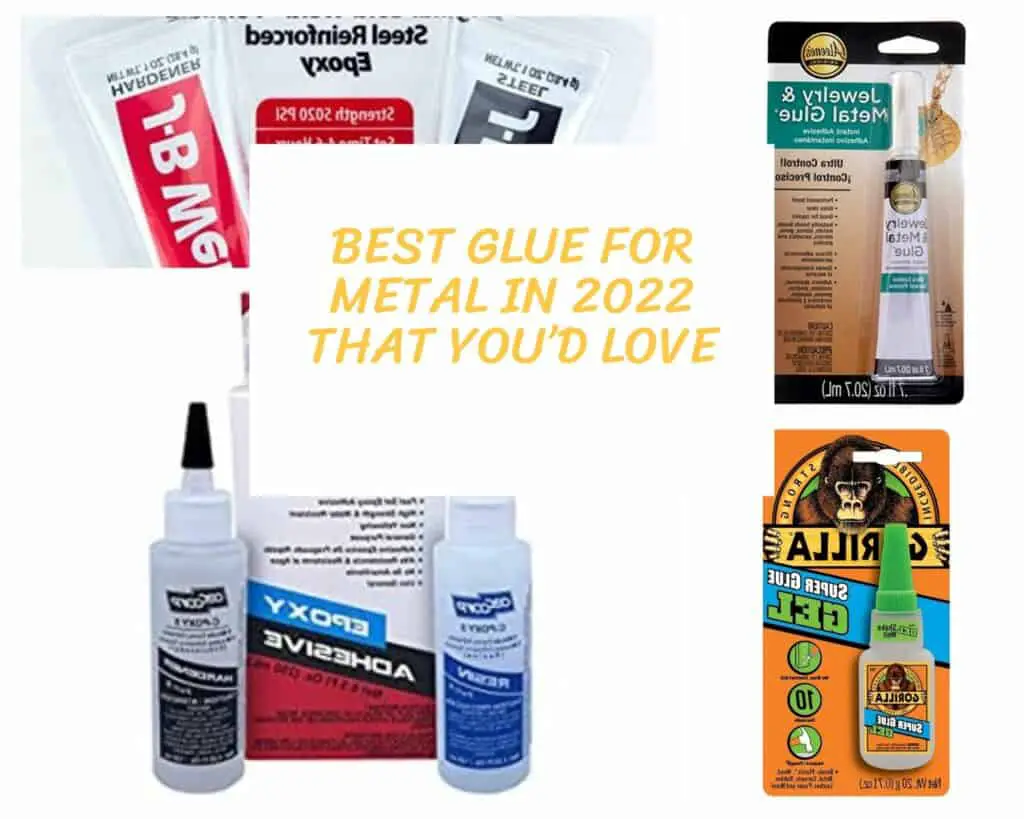 Best Glue For Metal In 2022 That You’d Love
