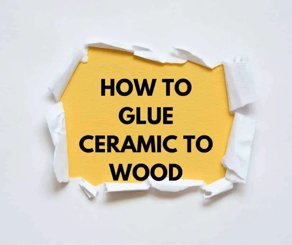 How To Glue Ceramic To Wood thumbnail
